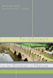 Periphyseon on the Division of Nature - John the Scot (ISBN: 9781610976305)