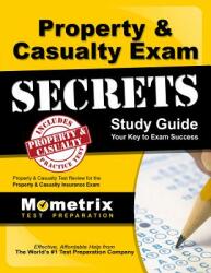Property & Casualty Exam Secrets Study Guide: P-C Test Review for the Property & Casualty Insurance Exam (ISBN: 9781610727785)