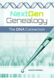 NextGen Genealogy: The DNA Connection (ISBN: 9781610697279)