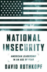 National Insecurity - David Rothkopf (ISBN: 9781610396332)