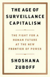 Age of Surveillance Capitalism - Shoshana Zuboff (ISBN: 9781610395694)