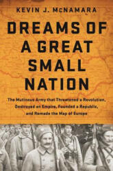 Dreams of a Great Small Nation - Kevin J McNamara (ISBN: 9781610394840)