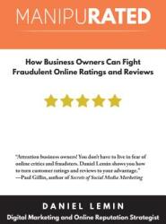 Manipurated: How Business Owners Can Fight Fraudulent Online Ratings and Reviews (ISBN: 9781610352628)