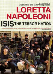 Isis: The Terror Nation - Loretta Napoleoni (ISBN: 9781609807252)