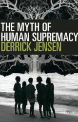 The Myth of Human Supremacy (ISBN: 9781609806781)