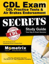 CDL Exam Secrets - CDL Practice Tests & Air Brakes Endorsement Study Guide: CDL Test Review for the Commercial Driver's License Exam (ISBN: 9781609712914)