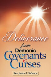 Deliverance From Demonic Covenants And Curses (ISBN: 9781609573386)