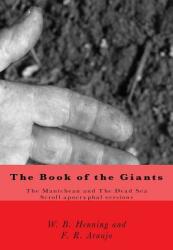 The Book of the Giants: The Manichean and The Dead Sea Scrool apocryphal versions (ISBN: 9781609420048)