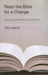 Read the Bible for a Change - Ray Lubeck (ISBN: 9781608991532)