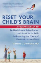 Reset Your Child's Brain - Victoria Dunckley (ISBN: 9781608682843)