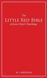 The Little Red Bible of Jesus Christ's Teachings - The Words in Red (ISBN: 9781608621729)