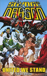Savage Dragon: United We Stand - Erik Larsen (ISBN: 9781607062967)