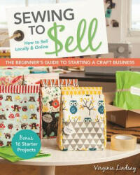 Sewing to Sell - Virginia Lindsay (ISBN: 9781607059035)