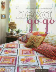 Hexa-Go-Go: English Paper Piecing - 16 Quilt Projects (ISBN: 9781607053576)