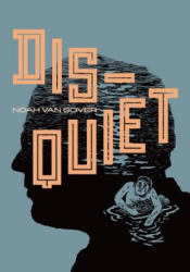 Disquiet - Noah Van Sciver (ISBN: 9781606999288)