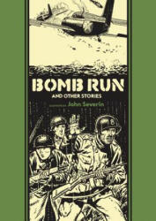 Bomb Run and Other Stories (ISBN: 9781606997499)