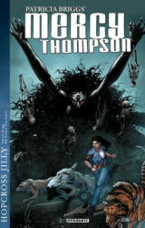 Patricia Briggs Mercy Thompson: Hopcross Jilly (ISBN: 9781606906682)