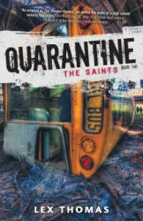 Quarantine: The Saints - Lex Thomas (ISBN: 9781606845400)