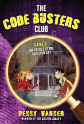 Code Busters Club, Case #1: The Secret Of The Skeleton Key - Penny Warner (ISBN: 9781606843901)
