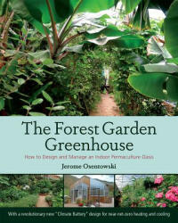 Forest Garden Greenhouse - Jerome Osentowski (ISBN: 9781603584265)