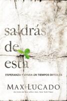 Saldrs de Esta: Esperanza Y Ayuda En Tiempos Difciles (ISBN: 9781602557871)