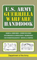 U. S. Army Guerrilla Warfare Handbook (ISBN: 9781602393745)