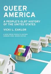 Queer America: A People's Glbt History of the United States (ISBN: 9781595586360)