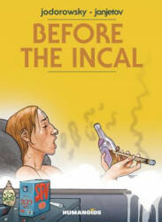 Before The Incal - Alexandro Jodorowsky (ISBN: 9781594659010)