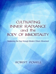 Cultivating Inner Radiance and the Body of Immortality (ISBN: 9781584201175)