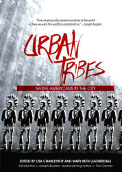 Urban Tribes: Native Americans in the City (ISBN: 9781554517503)
