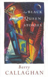 Black Queen Stories - Barry Callaghan (ISBN: 9781552780329)