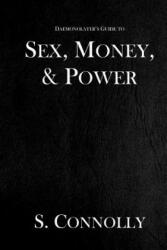 Sex, Money, & Power - S Connolly (ISBN: 9781519336996)