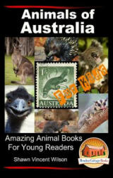 Animals of Australia - For Kids - Amazing Animal Books for Young Readers - Shawn Vincent Wilson, John Davidson, Mendon Cottage Books (ISBN: 9781517492823)