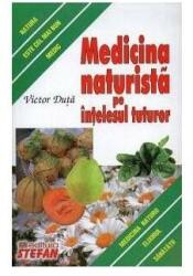 Medicina naturista pe intelesul tuturor - Victor Duta (2010)