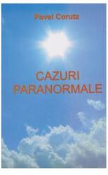 Cazuri Paranormale - Pavel Corut (2007)