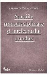 Studiile transdisciplinare şi intelectualul ortodox (2009)