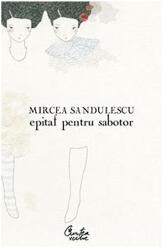 Epitaf pentru sabotor - Mircea Sandulescu (2008)