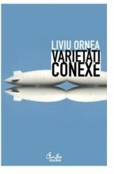 Varietati conexe - Liviu Ornea (2008)
