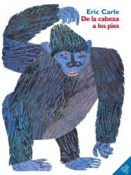 De la cabeza a los pies - Eric Carle (ISBN: 9780060513139)