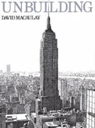 Unbuilding - David Macaulay (ISBN: 9780395454251)