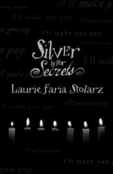 Silver is for Secrets - Laurie Faria Stolarz (ISBN: 9780738706313)