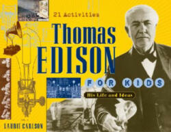 Thomas Edison for Kids - Laurie Carlson (ISBN: 9781556525841)
