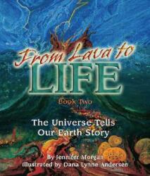 From Lava to Life - Jennifer Morgan, Dana Lynne Andersen (ISBN: 9781584690429)