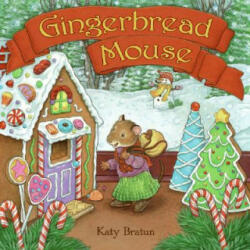 Gingerbread Mouse - Katy Bratun (ISBN: 9780060090821)