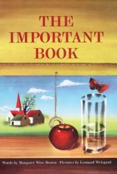 The Important Book - Margaret Wise Brown (ISBN: 9780060207205)