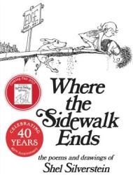 Where the Sidewalk Ends - Shel Silverstein (ISBN: 9780060256678)