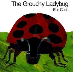 The Grouchy Ladybug - Eric Carle (ISBN: 9780060270872)