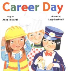 Career Day - Anne F. Rockwell, Lizzy Rockwell (ISBN: 9780060275655)