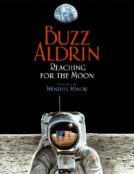 Reaching for the Moon - Buzz Aldrin (ISBN: 9780060554477)