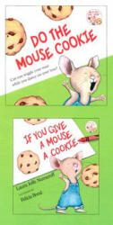 If You Give a Mouse a Cookie - Laura Joffe Numeroff, Felicia Bond (ISBN: 9780061128561)